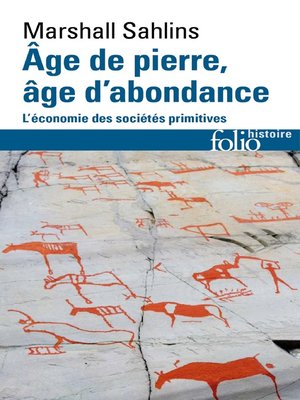cover image of Âge de pierre, âge d'abondance. L'économie des sociétés primitives